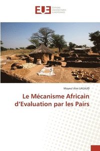 bokomslag Le Mcanisme Africain d'Evaluation par les Pairs