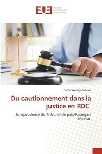 bokomslag Du cautionnement dans la justice en RDC