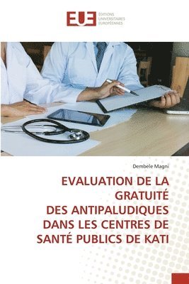 Evaluation de la Gratuite Des Antipaludiques Dans Les Centres de Sante Publics de Kati 1