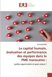 bokomslag Le capital humain, valuation et performance des quipes dans la PME marocaine