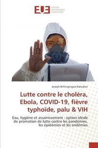 bokomslag Lutte contre le cholera, Ebola, COVID-19, fievre typhoide, palu & VIH