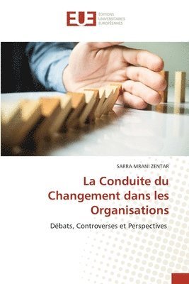 bokomslag La Conduite du Changement dans les Organisations