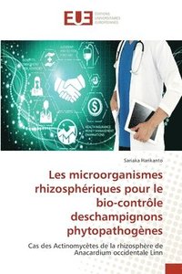 bokomslag Les microorganismes rhizosphriques pour le bio-contrle deschampignons phytopathognes