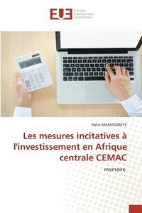 bokomslag Les mesures incitatives  l'investissement en Afrique centrale CEMAC