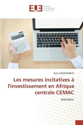 Les mesures incitatives  l'investissement en Afrique centrale CEMAC 1