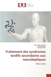 bokomslag Traitement des syndromes tardifs secondaires aux neuroleptiques