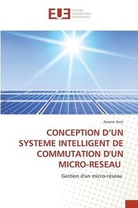 bokomslag Conception d'Un Systeme Intelligent de Commutation d'Un Micro-Reseau