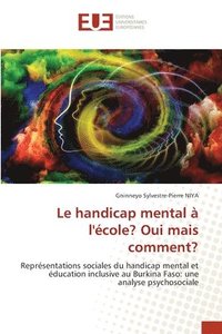 bokomslag Le handicap mental a l'ecole? Oui mais comment?