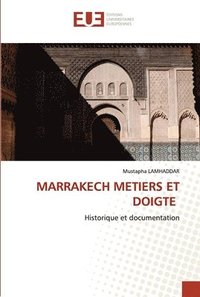 bokomslag Marrakech Metiers Et Doigte