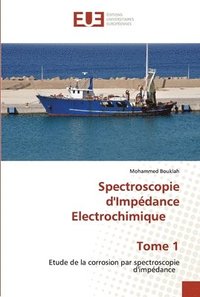 bokomslag Spectroscopie d'Impdance Electrochimique Tome 1