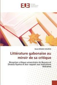 bokomslag Littrature gabonaise au miroir de sa critique