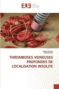 bokomslag Thromboses Veineuses Profondes de Localisation Insolite