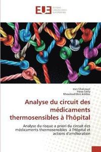 bokomslag Analyse du circuit des mdicaments thermosensibles  l'hpital