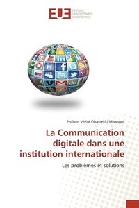 bokomslag La Communication digitale dans une institution internationale