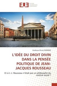 bokomslag L'Ide Du Droit Divin Dans La Pense Politique de Jean-Jacques Rousseau