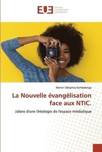 bokomslag La Nouvelle vanglisation face aux NTIC.