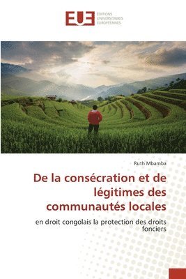 bokomslag De la conscration et de lgitimes des communauts locales