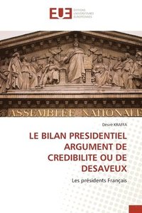 bokomslag Le Bilan Presidentiel Argument de Credibilite Ou de Desaveux