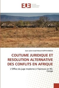 bokomslag Coutume Juridique Et Resolution Alternative Des Conflits En Afrique