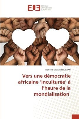 bokomslag Vers une democratie africaine 'inculturee' a l'heure de la mondialisation