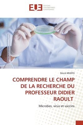bokomslag Comprendre Le Champ de la Recherche Du Professeur Didier Raoult