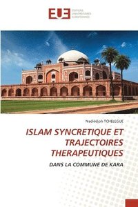 bokomslag Islam Syncretique Et Trajectoires Therapeutiques