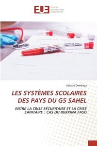 bokomslag Les Systmes Scolaires Des Pays Du G5 Sahel