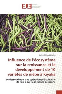 bokomslag Influence de l'cosystme sur la croissance et le dveloppement de 10 varits de nib  Kiyaka