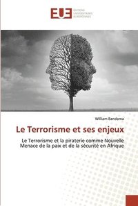 bokomslag Le Terrorisme et ses enjeux