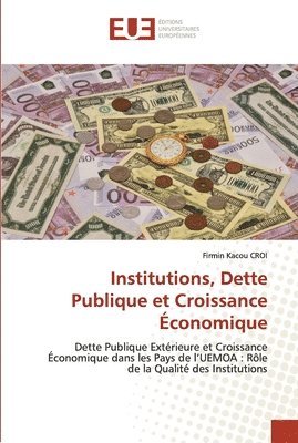 Institutions, Dette Publique et Croissance Economique 1