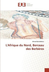 bokomslag L'Afrique du Nord, Berceau des Berberes