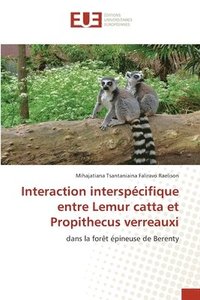 bokomslag Interaction interspcifique entre Lemur catta et Propithecus verreauxi