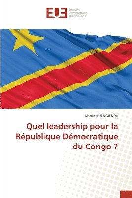 bokomslag Quel leadership pour la Republique Democratique du Congo ?