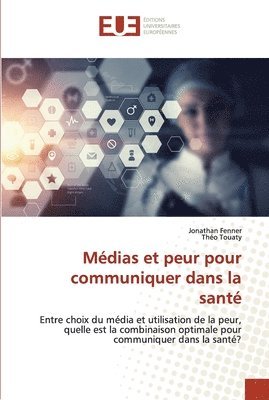 Mdias et peur pour communiquer dans la sant 1