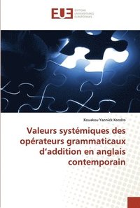 bokomslag Valeurs systmiques des oprateurs grammaticaux d'addition en anglais contemporain