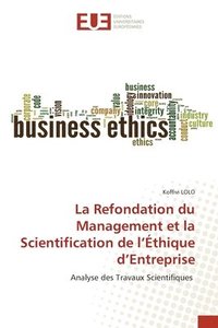 bokomslag La Refondation du Management et la Scientification de l'thique d'Entreprise
