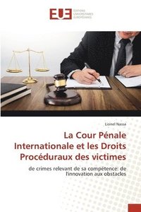 bokomslag La Cour Penale Internationale et les Droits Proceduraux des victimes