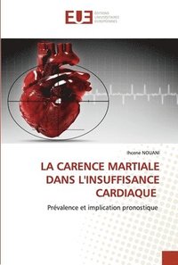 bokomslag La Carence Martiale Dans l'Insuffisance Cardiaque