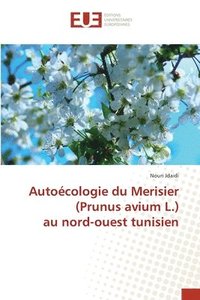 bokomslag Autocologie du Merisier (Prunus avium L.) au nord-ouest tunisien