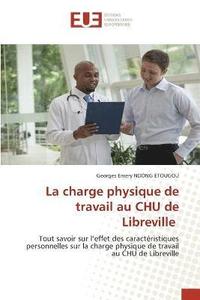 bokomslag La charge physique de travail au CHU de Libreville