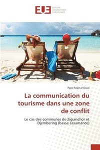 bokomslag La communication du tourisme dans une zone de conflit