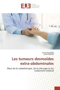 bokomslag Les tumeurs desmodes extra-abdominales