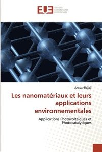 bokomslag Les nanomatriaux et leurs applications environnementales