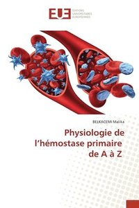 bokomslag Physiologie de l'hmostase primaire de A  Z
