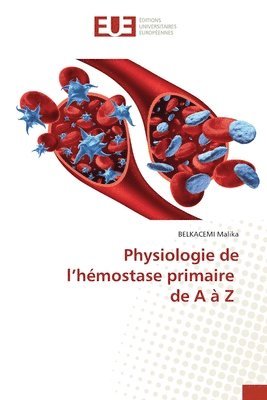 Physiologie de l'hmostase primaire de A  Z 1