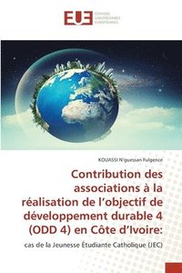 bokomslag Contribution des associations  la ralisation de l'objectif de dveloppement durable 4 (ODD 4) en Cte d'Ivoire