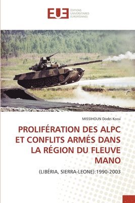 Prolifration Des Alpc Et Conflits Arms Dans La Rgion Du Fleuve Mano 1