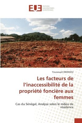 bokomslag Les facteurs de l'inaccessibilit de la proprit foncire aux femmes