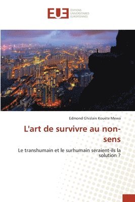 bokomslag L'art de survivre au non-sens