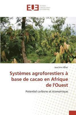 bokomslag Systèmes agroforestiers à base de cacao en Afrique de l'Ouest